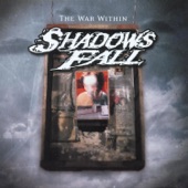 Shadows Fall - What Drives The Weak