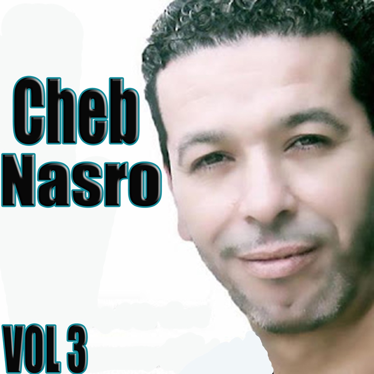 Cheb Nasro, le meilleur du prince de la chanson sentimentale, Vol. 3 by  Nasro on Apple Music
