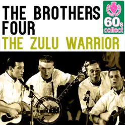 The Zulu Warrior (Remastered) - Single - The Brothers Four The Zulu Warrior (Remastered) - Single - The Brothers Four