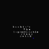 Bashin': The Unpredictable Jimmy Smith (Remastered) - Jimmy Smith