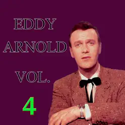 Eddy Arnold, Vol. 4 - Eddy Arnold