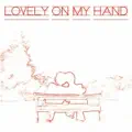 LOVELY ON MY HAND