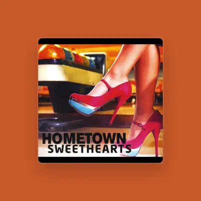 Listen to Hometown Sweethearts, watch music videos, read bio, see tour dates & more!