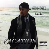 Vacation (Explicit Version) - Sensei O.Z.