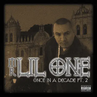 Once In the Decade, Pt. 2 - Mr. Lil One