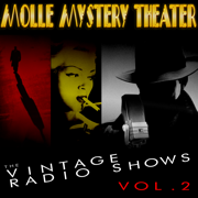 Molle Mystery Theater - The Vintage Radio Shows, Vol. 2 - Radio Broadcast