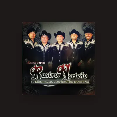 Listen to Rastro Norteño, watch music videos, read bio, see tour dates & more!