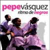 Pepe Vásquez - No Valentín
