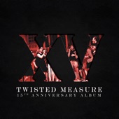 Twisted Measure - Give Your Heart a Break