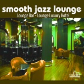 Smooth Jazz Lounge (Lounge Bar, Lounge Airport) artwork