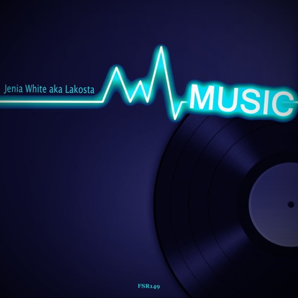 Music (Jenia White a.k.A. Lakosta)