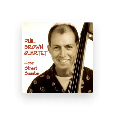 Listen to Phil Brown Quartet, watch music videos, read bio, see tour dates & more!