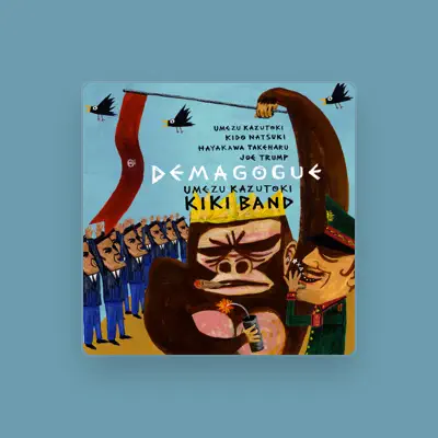 Listen to Umezu Kazutoki KIKI Band, watch music videos, read bio, see tour dates & more!