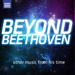 Beyond Beethoven - other music from his time