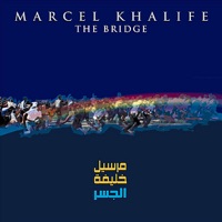 The Bridge - Marcel Khalife