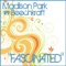 Fascinated (Madison Park vs Beechkraft) - Madison Park lyrics