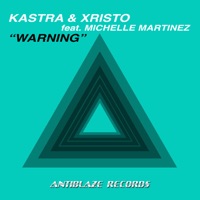 Warning (feat. Michelle Martinez) - Single - Kastra & Xristo
