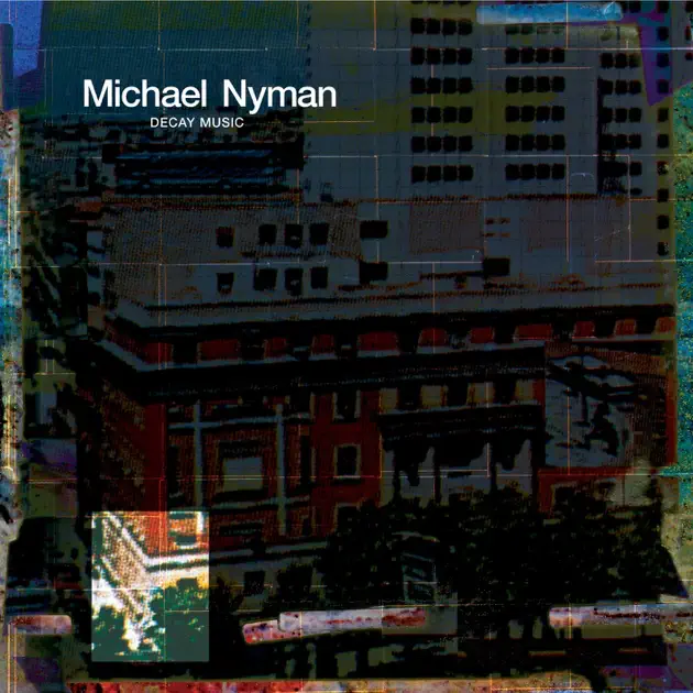 洋楽 Michael Nyman Decay Music Michael Nyman : Decay Music - sheyeye records