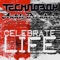 Celebrate Life (Extended Version) - Technoboy & Anklebreaker lyrics