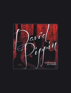 Écoutez David Pippin, regardez des vidéoclips, lisez la biographie, consultez les dates de tournée et plus encore !