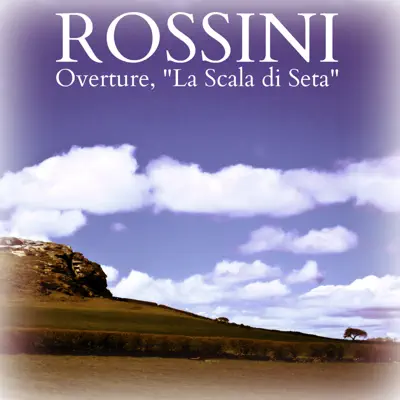 Rossini: Overture, "La Scala di Seta" - Single - Royal Philharmonic Orchestra