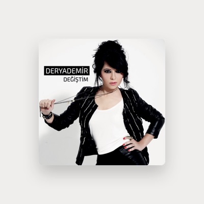 Listen to Derya Demir, watch music videos, read bio, see tour dates & more!