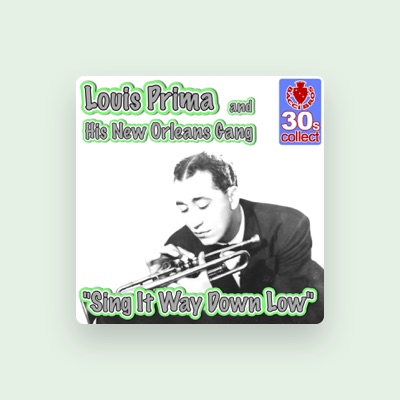 Listen to Louis Prima & His New Orleans Gang, watch music videos, read bio, see tour dates & more!
