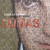 Fixer le temps - Dumas