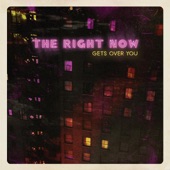 The Right Now - Higher