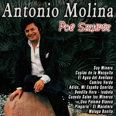 Antonio Molina - Por Siempre - Antonio Molina