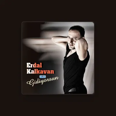 Listen to Erdal Kalkavan, watch music videos, read bio, see tour dates & more!