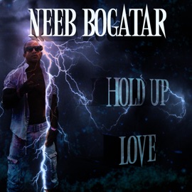 Hold up Love Neeb Bogatar