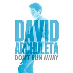 Don't Run Away - Single - David Archuleta
