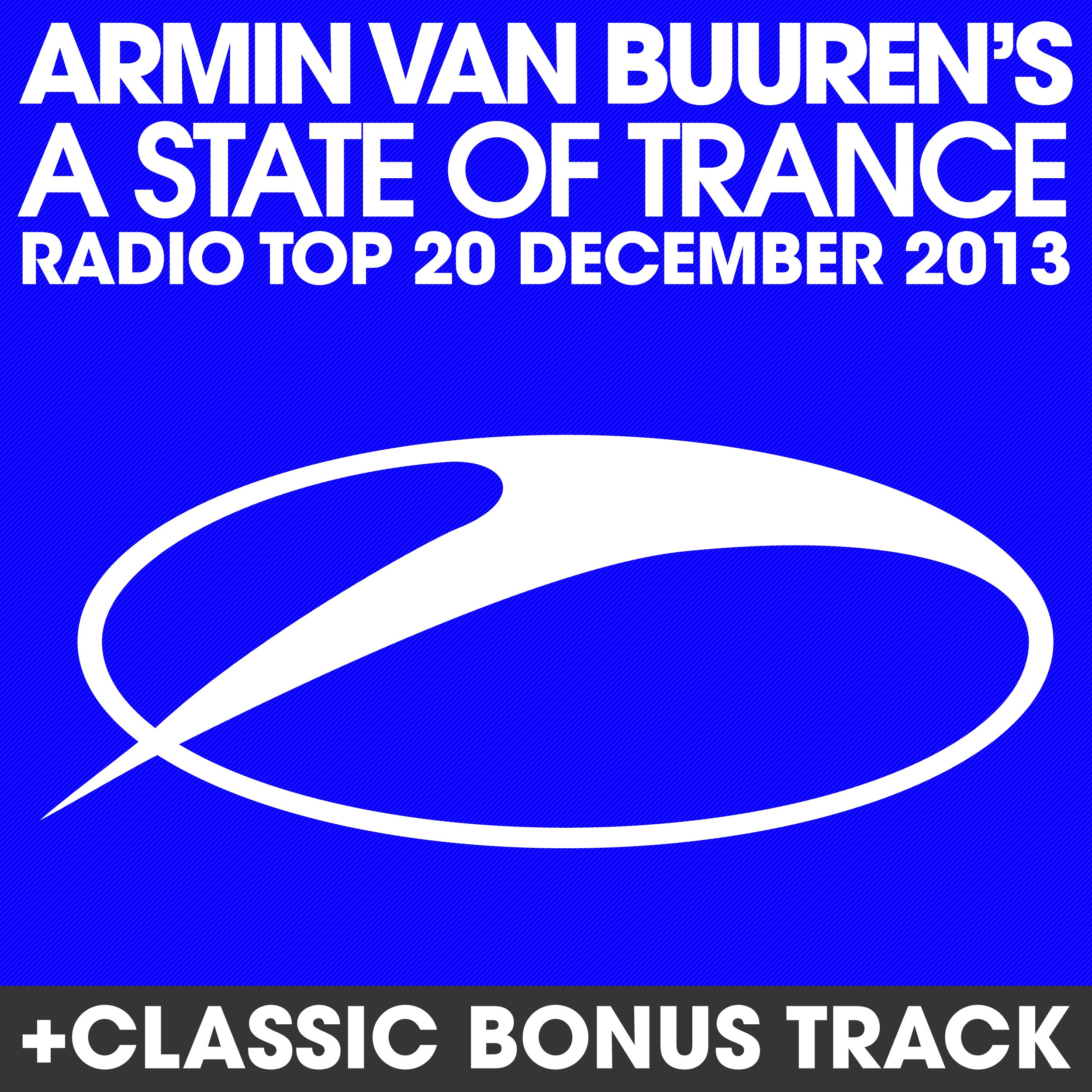 A State of Trance Radio Top 20 - December 2013 (Including Classic Bonus Track)