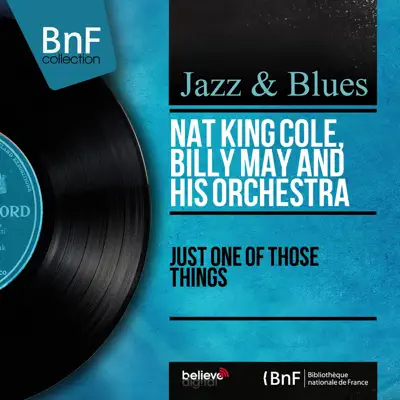 Just One of Those Things (Stereo Version) - Nat King Cole