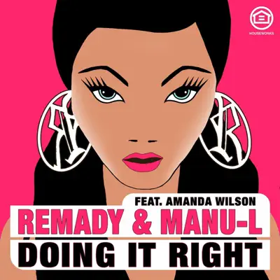 Doing It Right (Remixes) [feat. Manu-L & Amanda Wilson] - Remady