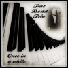 Once In a While - Pat Dodd Trio