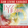 Sam Levine Karaoke - Jazz from the Heart (Instrumental Tracks Without Lead Sax) - Sam Levine