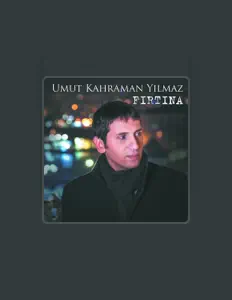 聆聽 Umut Kahraman Yılmaz、觀看音樂影片、閱讀小傳、查看巡演日期等！