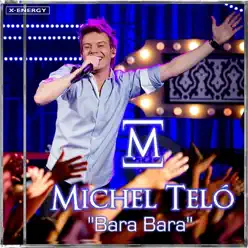 Bara Bará Bere Berê (Remixes) - Single - Michel Teló