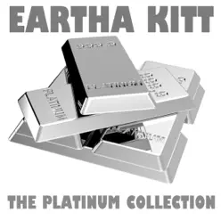 The Platinum Collection: Eartha Kitt - Eartha Kitt