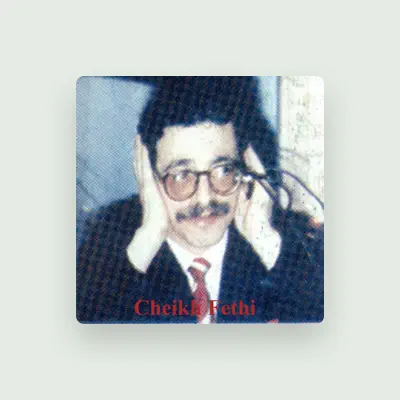 Listen to Cheikh Fethi, watch music videos, read bio, see tour dates & more!