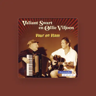 Listen to Valiant Swart en Ollie Viljoen, watch music videos, read bio, see tour dates & more!