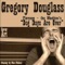 Dog Days Are Over - Gregory Douglass lyrics