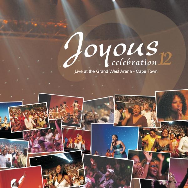 Joyous Celebration, Vol. 12 - Live at the Grand West Arena, Cape Town Album Cover