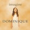 Imagine - Dominique lyrics