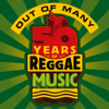 Out of Many - 50 Years of Reggae Music - Various Artists