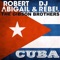 Cuba (Radio Edit) - Robert Abigail & DJ Rebel lyrics