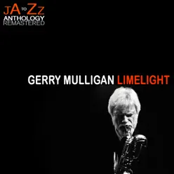Limelight: The Best of Gerry Mulligan - Gerry Mulligan Limelight: The Best of Gerry Mulligan - Gerry Mulligan