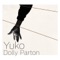 Dolly Parton (Radio Edit) - YUKO lyrics